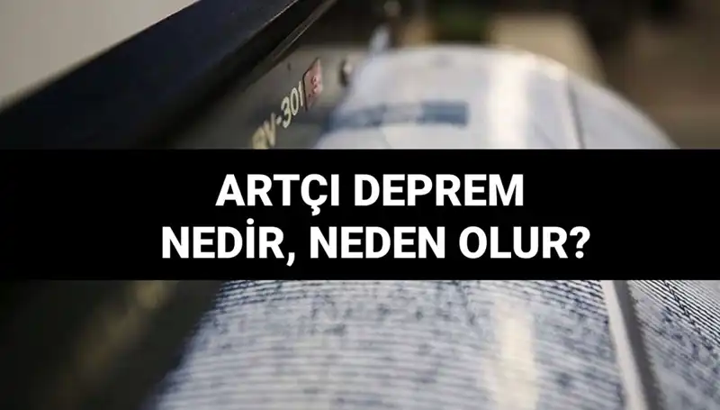 Artçı depremler: Nedenleri ve Süreleri Hakkında Her Şey
