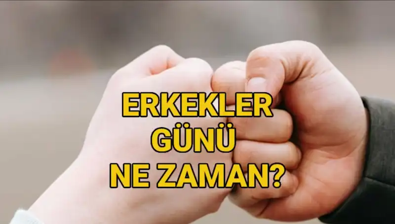 2025 Erkekler Günü Ne Zaman? Türkiye'de Neden Kutlanmıyor?