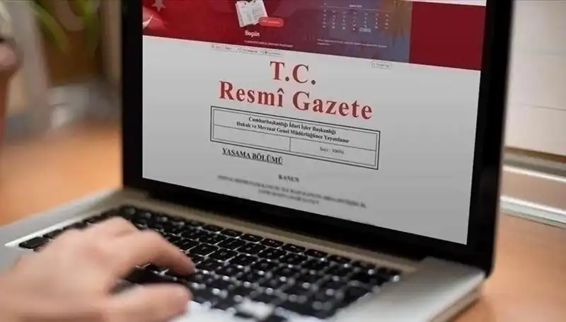 Bugün Resmi Gazete’de Dikkat Çeken Yasal Düzenlemeler ve Kararlar
