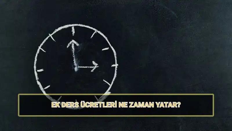 Öğretmenlerin Ek Ders Ücretleri Ne Zaman Hesaplarda Olacak?