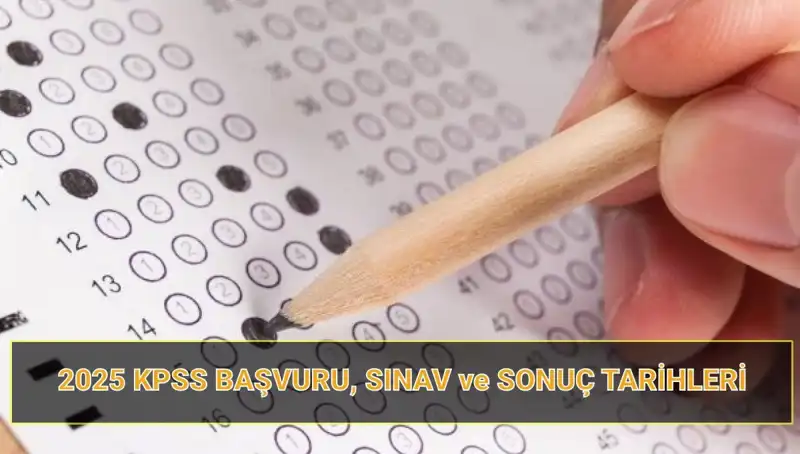 2025 KPSS Başvuru Tarihleri Belli Oldu: Sınav Takviminizi Planlayın!