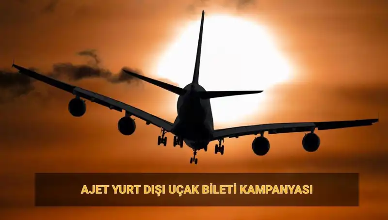 AJet'ten Uygun Fiyatlı Yurt Dışı Seyahati için Kaçırılmaz Kampanya