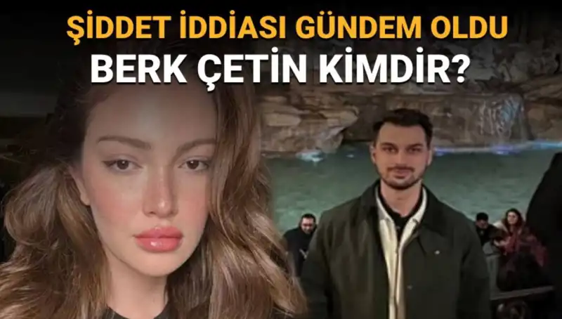 Danla Bilic’in Eski Sevgilisi Berk Çetin: Şiddet İddiaları ve Gerçekler