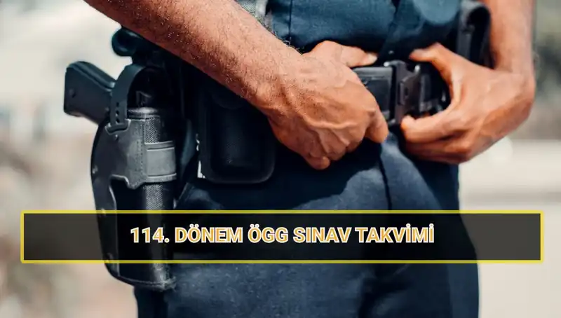 2025 ÖGG 114. Dönem Sınav Tarihleri ve Sonuçların Açıklanma Zamanı