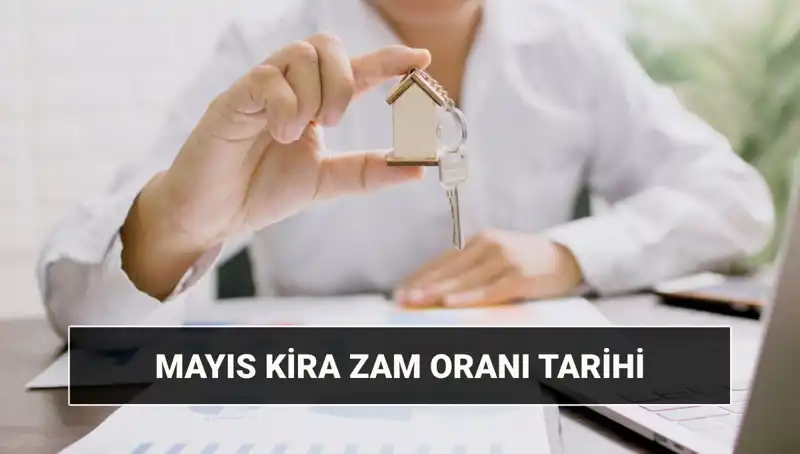Mayıs 2025 Kira Zam Oranı Açıklanacak: Tüm Detaylar Burada!