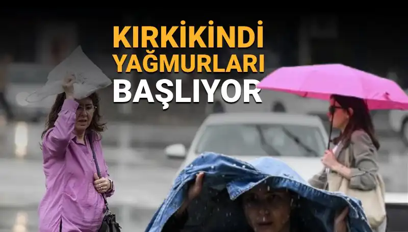 Kırkikindi Yağmurları Geldi: Hafta Sonu Hava Nasıl Olacak?