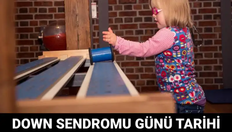 Down Sendromu Günü: Tarihçesi ve Anlamı Hakkında Her Şey